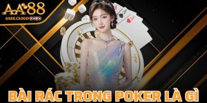 Bài Rác Trong Poker Là Gì