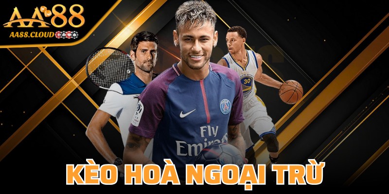 Kèo Hòa Ngoại Trừ