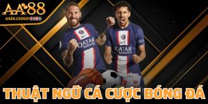 Thuật Ngữ Cá Cược Bóng Đá